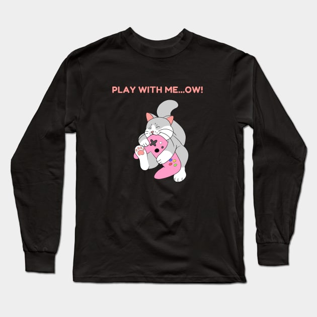 Play with me...ow! Pink Long Sleeve T-Shirt by HugSomeNettles